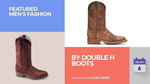 'By Double H Boots Featured Men\'s Fashion'