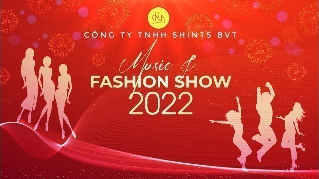 'Trực Tiếp: Shints BVT - Music and Fashion Show 2022'