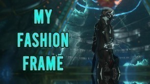 'Warframe - My fashion frame'