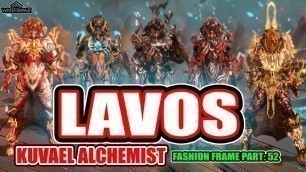 'LAVOS KUVAEL ALCHEMIST | FASHION FRAME [WARFRAME]'