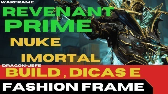 'Warframe Revenant Prime Build Nuke e Imortal, Fashion Frame Revenant'