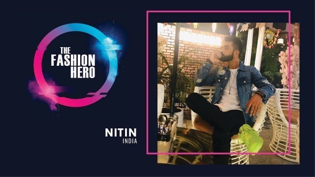 'Nitin Popli, possible contestant for The Fashion Hero TV Series'