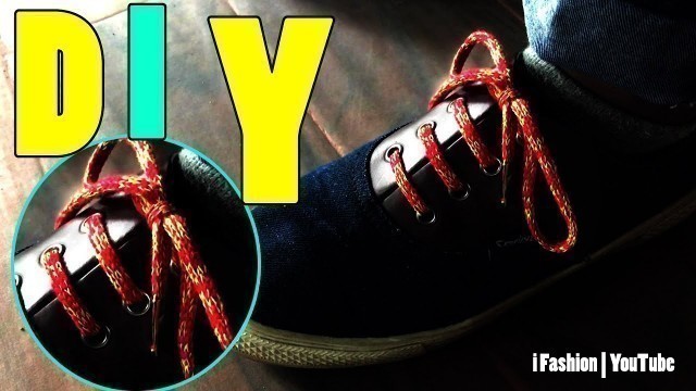 'DYI Make fancy shoes lace | Cheapest & Simple Mens Fashion Hack | Create own shoe lace'