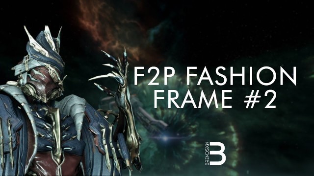 'F2P Fashion Frame #2 | Warframe'