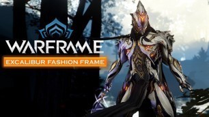 'WARFRAME 2022: EXCALIBUR FASHION FRAME - Prime King'