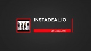 'InstaDEAL.io Mens Collection on Sale Now'