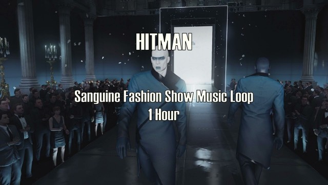 'HITMAN | Sanguine Fashion Show Music (1 Hour)'