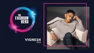 'Vignesh Kumar, possible contestant for The Fashion Hero TV Series'