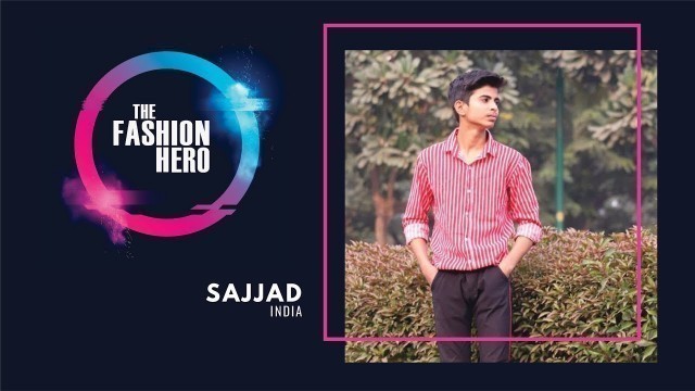 'Sajjad Khan, possible contestant for The Fashion Hero TV Series Season 3'