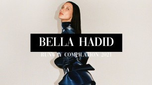 'Bella Hadid | Runway Compilation 2021'