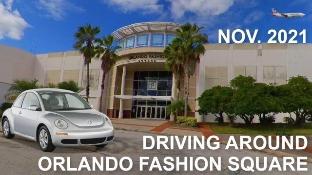 'Driving around Orlando Fashion Square mall in Orlando, Florida'