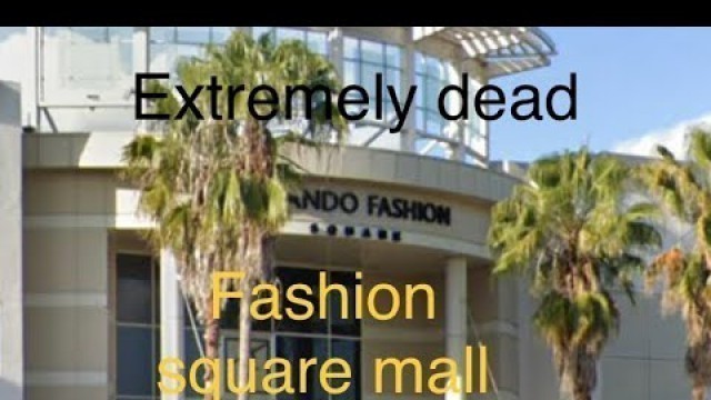 'Extremely Dead Fashion Square Mall. Orlando, Florida.'