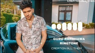 'GURU RANDHAWA RINGTONE || TERE SURME NE LUTE DIL DIL || GURU RANDHAWA BGM gururhandwa bgm'