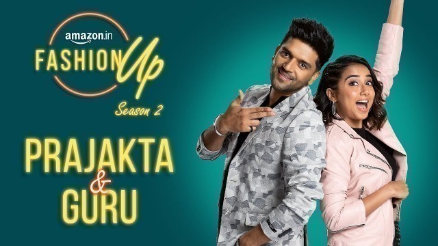 'Amazon Fashion Up Season 2 with Prajakta Koli and Guru Randhawa'