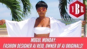 'Mogul Monday: Fashion Designer AJ Ebony, Owner Of AJ Originals'