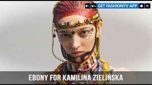 'EBONY for Kamilina Zielińska | FashionTV'