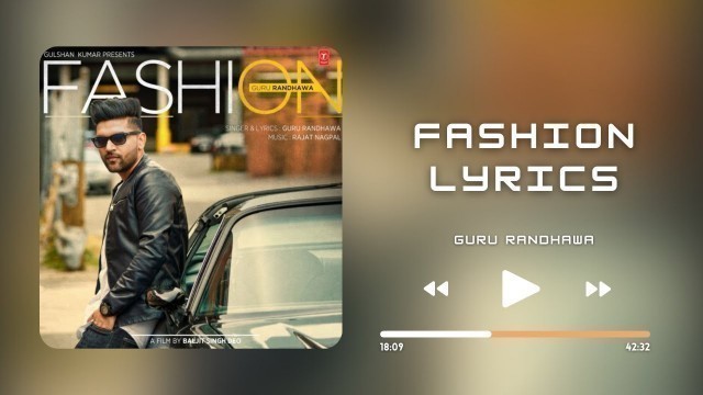 'Guru Randhawa: Fashion (Lyrics)'