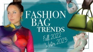 'Bag Fashion Trends Fall 2022 Winter 2023'