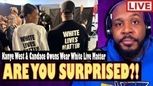 'SURPRISED?! Kanye West & Candace Owens Wear \'White Lives Matter\' At Yeezy Fashion Show?!'