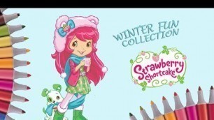 'Strawberry Shortcake Winter Collection Coloring Pages | Fun Art For Children | Art Colors For Kids'