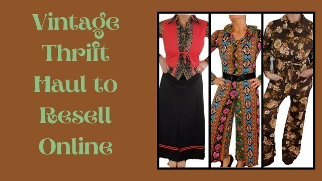 'What Vintage I Pick Up to Resell | Thrift Haul | 70s Fashion | Vintage Clothes | Vintage Linens'