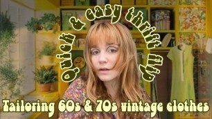 'Tailoring 60s & 70s clothes I Vintage thrift flip'