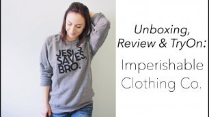 'Review & Try On: Imperishable Clothing Co (Jesus Saves, Bro)!'