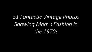 '51 Fantastic Vintage Photos Showing Mom’s Fashion in the 1970s'