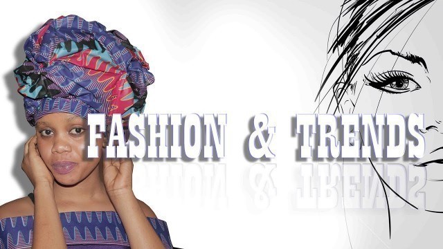 'FASHION & TRENDS : Ubunifu na Matumizi ya Vazi La Kitenge.'