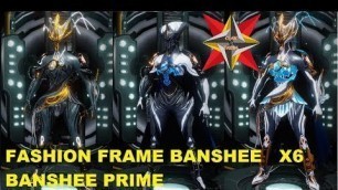 'WARFRAME:BANSHEE BANSHEE PRIME X6 FASHION FRAME'