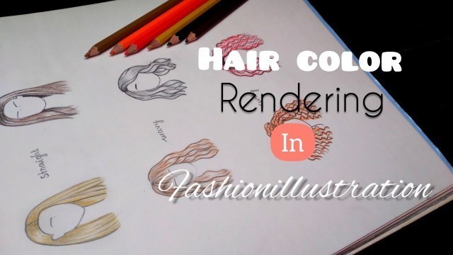 'How to draw Hair | Hair color Rendering | Fashionillustration'