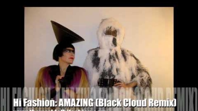 'Hi Fashion: AMAZING - Black Cloud Remix'