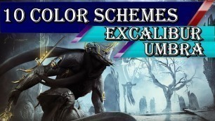 '10 Excalibur Umbra Color Schemes | WARFRAME Fashionframe'