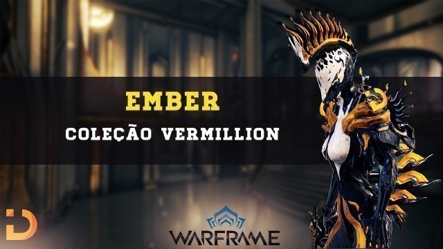 'Warframe #305 - Ember Vermillion Collection - Colour Scheme - 4K'