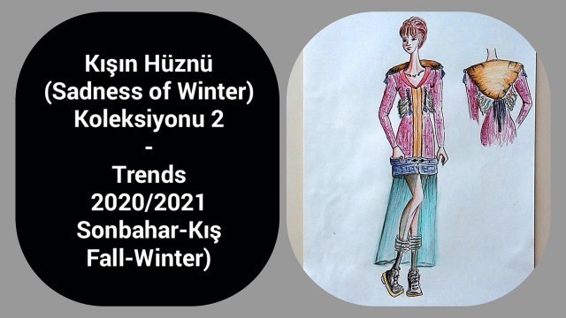 'Kıyafet Çizimleri - How to Drawing Clothes -Trends 2020/2021 Fall-Winter - Moda Tasarım Çizimleri'