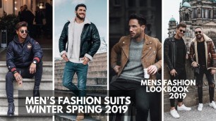 'MEN\'S FASHION WINTER SPRING TRENDS for 2019 To Wear Right Now | Style Inspiration | LOOKBOOK'