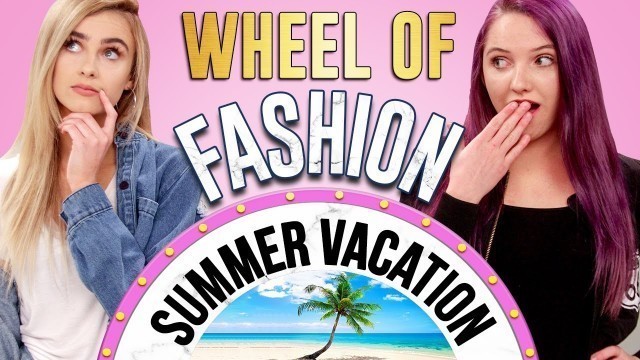 'VACATION STYLE CHALLENGE?! Wheel of Fashion w/ Quincie & Candice'