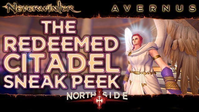 'Neverwinter Mod 19 - The Redeemed Citadel Sneak Peek Gear Fashion Mount Pet & More Northside'