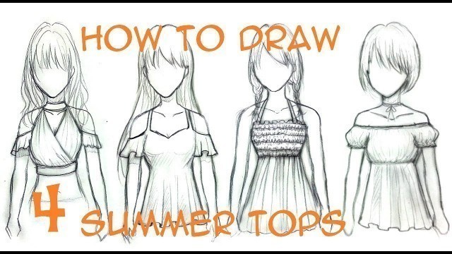 'Tutorial: How to Draw Women Clothes for Summer/Fall in 4 Ways'