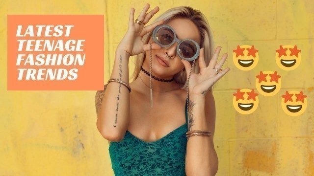 'Teenage Girls Fashion Trends | Fashion within a budget!'