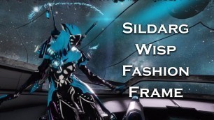 'Warframe: Sildarg Wisp (Fashion Frame)'