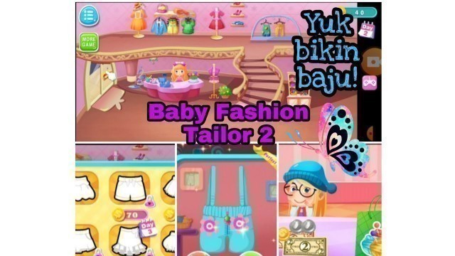 'Game edukatif : Baby Fashion Tailor 2, Yuk bikin baju!'