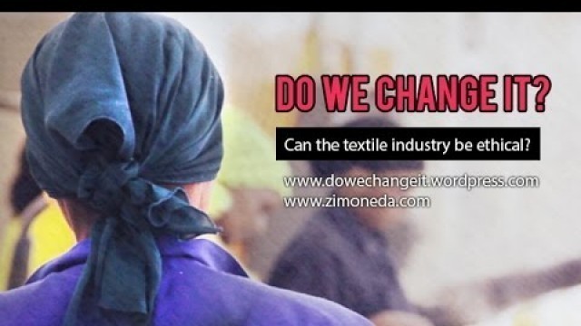 'Do we change it?   Ethical fashion documentary [English]'