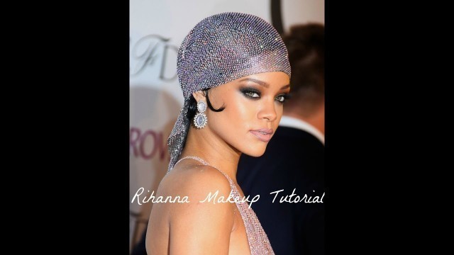 'Rihanna Makeup Tutorial: CFDA Fashion Awards'