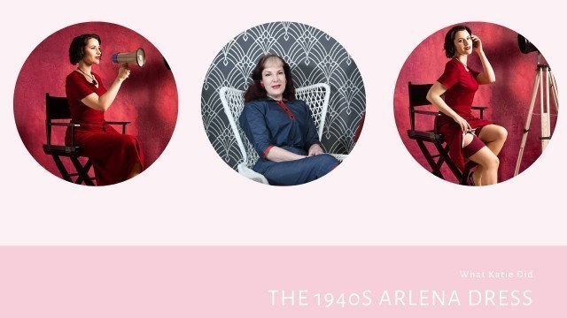 '1940s Fashion: The Arlena Dress'