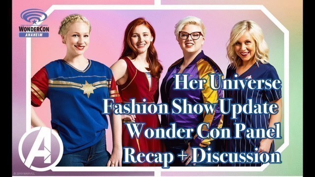 'Her Universe Wonder Con Panel   Recap and Discussion 2019'