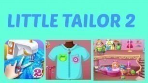 'LITTLE TAILOR 2 Android/Apple KIDS Video Game First Look Play Through'