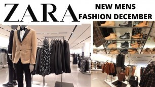 'ZARA NEW MENS FASHION WINTER COLLECTION DECEMBER 2019 * BAGS * SHOES * COATS * ACCESSORIES'