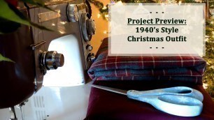 'Project Preview: 1940s Style Christmas Outfit // Christmas 2020'