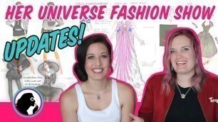 'Her Universe Fashion Show UPDATES! | Set to Stunning'